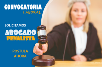 Solicitamos Abogados Penalistas: Vacantes Disponibles