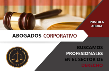 Solicitamos Abogados Especialista en Derecho Corporativo