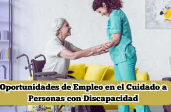 Oportunidades laborales en el cuidado de personas con discapacidad