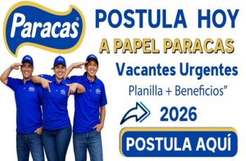 📢 VACANTES DE EMPLEO EN PAPEL PARACAS | SALARIOS HASTA S/3.000 + DEVOLUCIONES